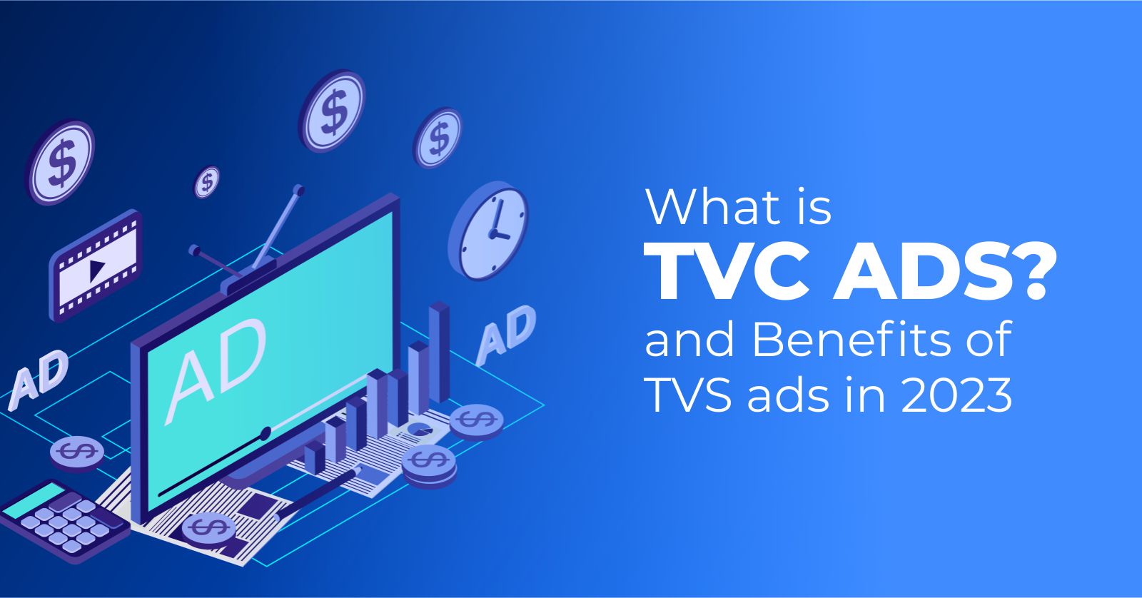 What are TVC ads and What are the Benefits of TVC ads in 2023