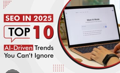 SEO in 2025 Top 10 AI-Driven Trends You Can’t Ignore