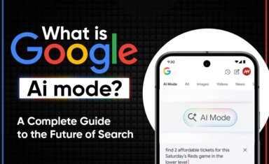 What Is Google AI Mode A Complete Guide to the Future of Search