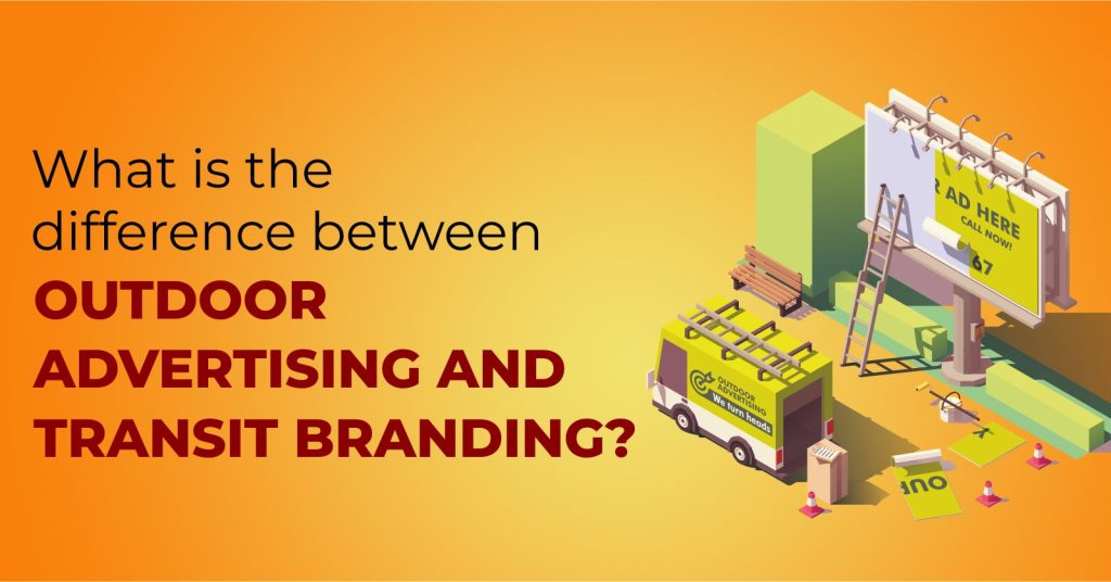 What is the difference between Outdoor Advertising and Transit Branding?